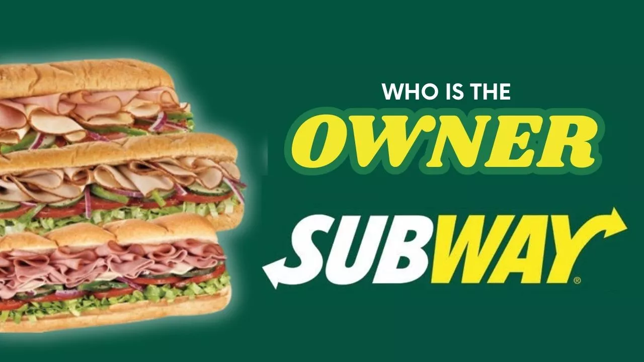 Who Is the Owner Subway Restaurants