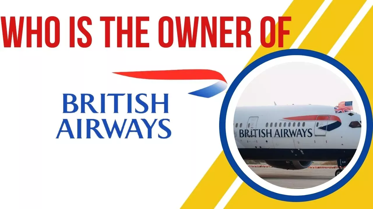 Who Is the Owner of British Airways