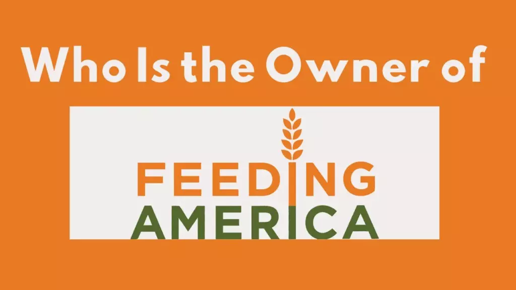 Who Is the Owner of Feeding America