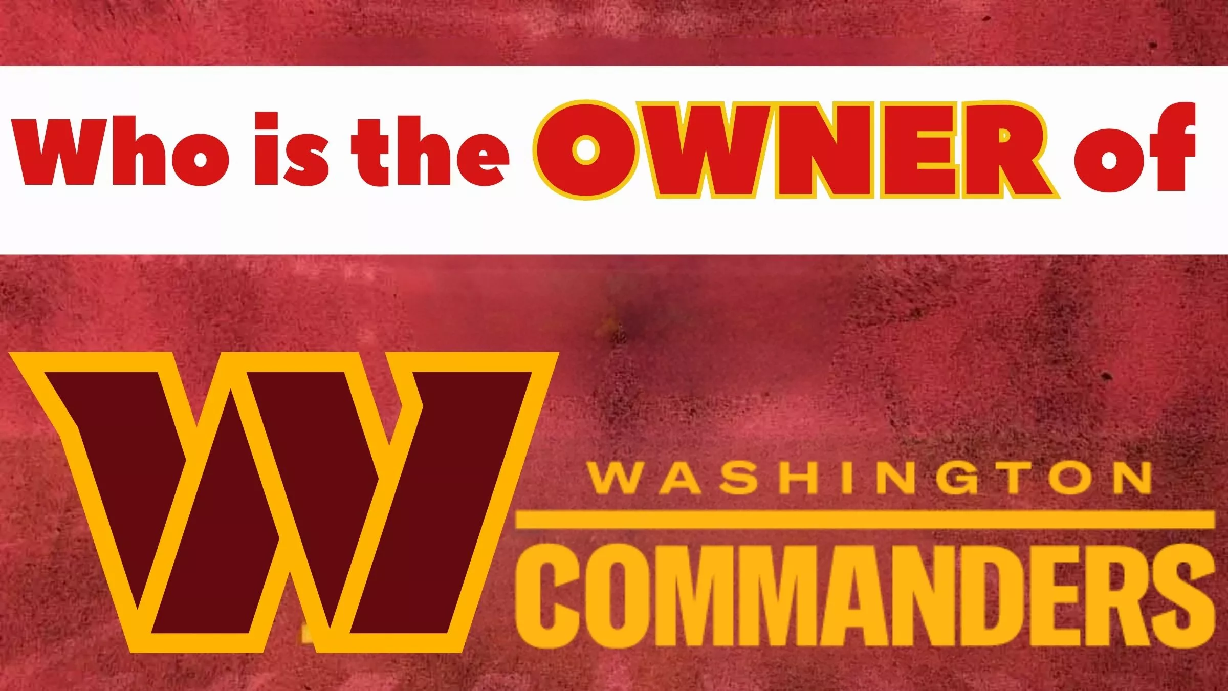 Who Is the Owner of the Washington Commanders